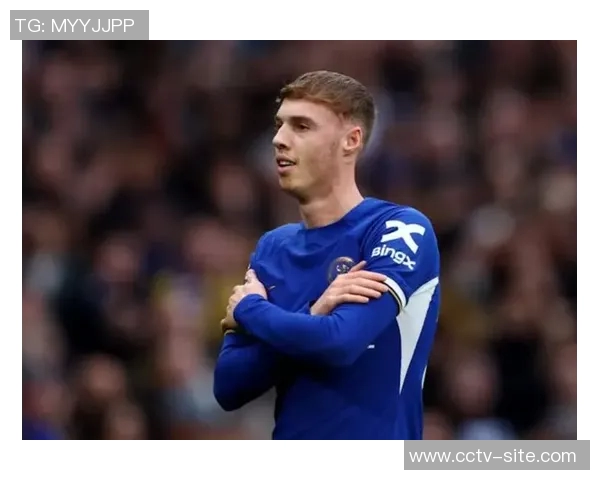 帕尔默庆祝切尔西百场里程碑期待更多精彩表现尽快回归赛场